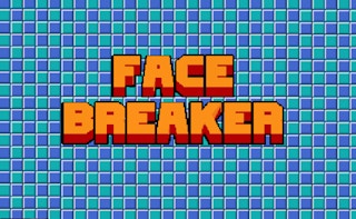 Face Breaker